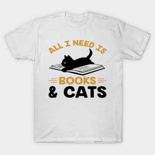 All i need is book & cat T-Shirt